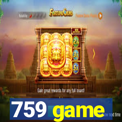 759 game